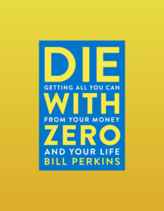 Die with Zero